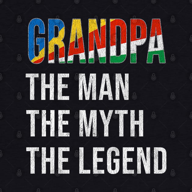 Grand Father Seychellois Grandpa The Man The Myth The Legend - Gift for Seychellois Dad With Roots From  Seychelles by Country Flags